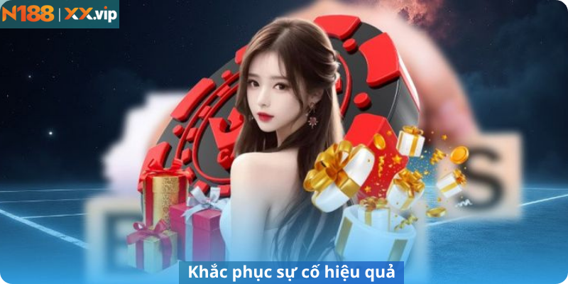 Khắc phục sự cố hiệu quả