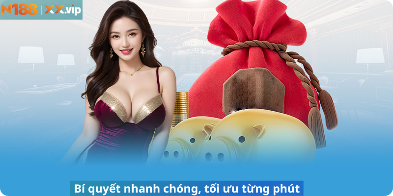 Bí quyết nhanh chóng, tối ưu từng phút