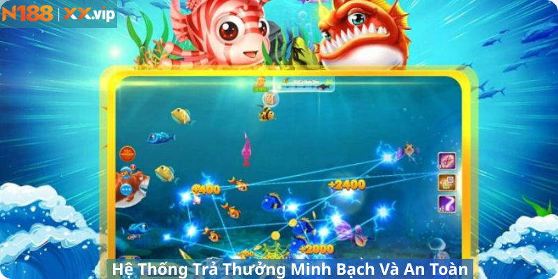 Hệ Thống Trả Thưởng Minh Bạch Và An Toàn
