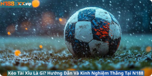 Kèo Tài Xỉu Là Gì? Hướng Dẫn Và Kinh Nghiệm Thắng