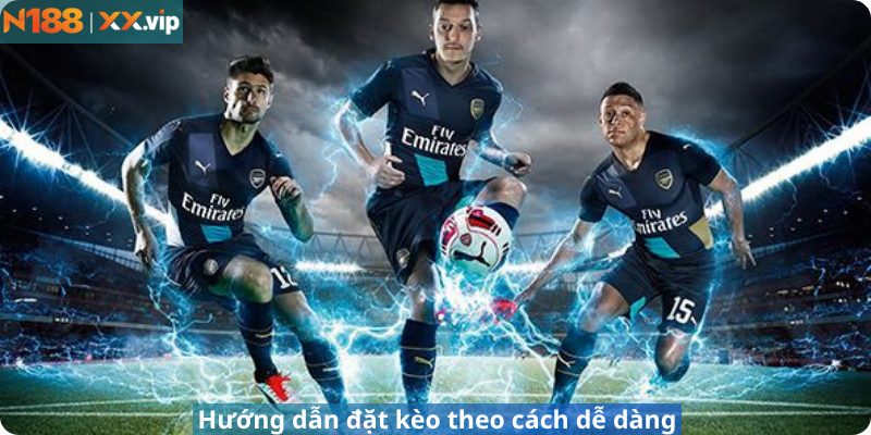 Hướng dẫn đặt kèo theo cách dễ dàng