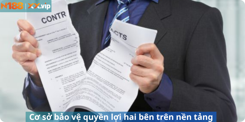 Cơ sở bảo vệ quyền lợi hai bên trên nền tảng