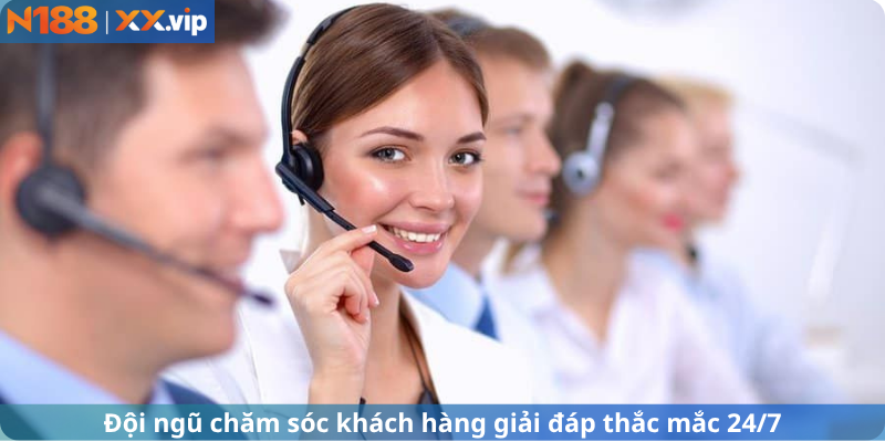 Đội ngũ chăm sóc khách hàng giải đáp thắc mắc 24/7