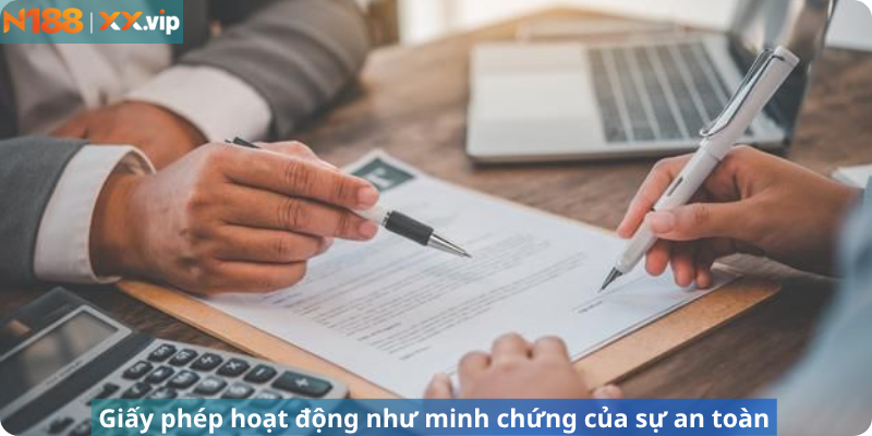 Giấy phép hoạt động như minh chứng của sự an toàn